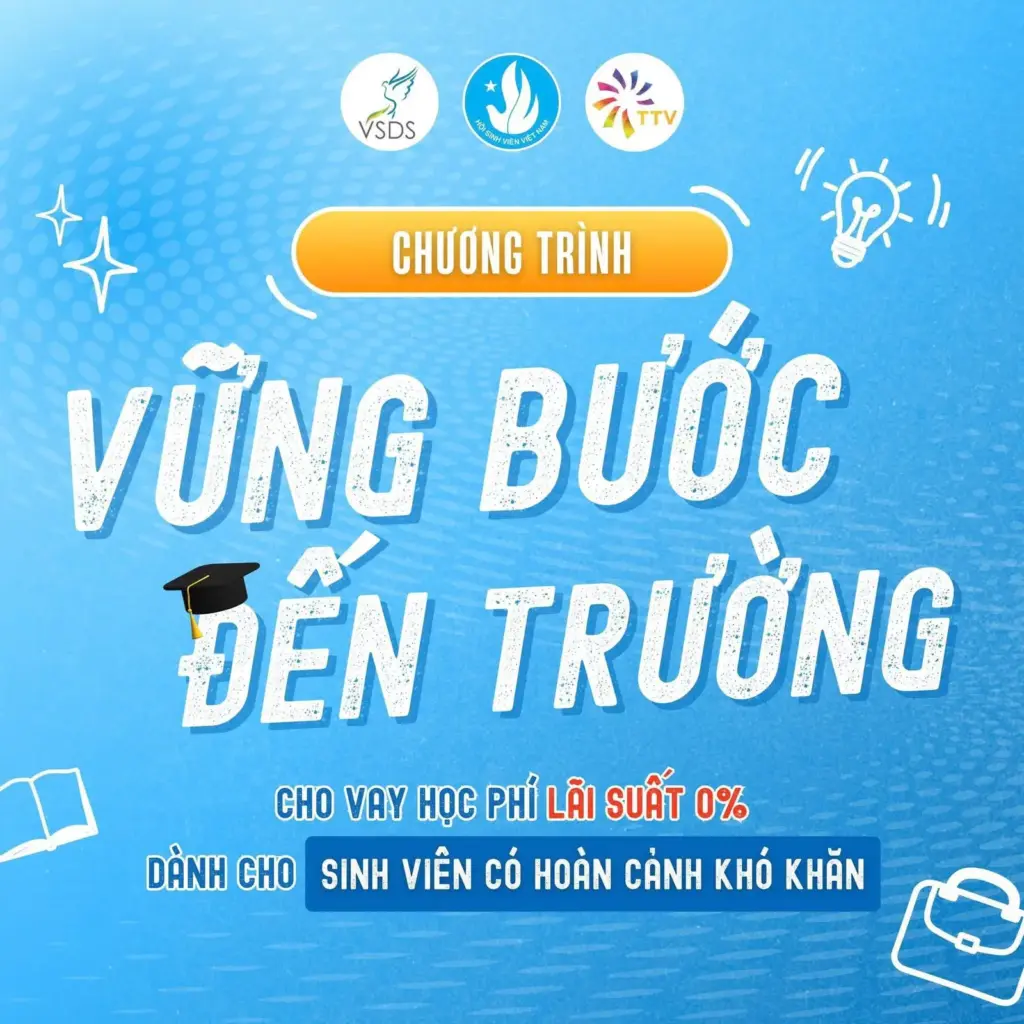 THÔNG TIN VỀ CHƯƠNG TRÌNH VỮNG BƯỚC ĐẾN TRƯỜNG DÀNH CHO SINH VIÊN CÓ HOÀN CẢNH KHÓ KHĂN NĂM 2025