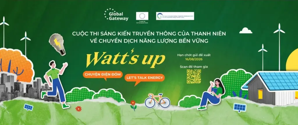 CUỘC THI SÁNG KIẾN TRUYỀN THÔNG CỦA THANH NIÊN VỀ CHUYỂN DỊCH NĂNG LƯỢNG BỀN VỮNG (WATT’S UP) NĂM 2026